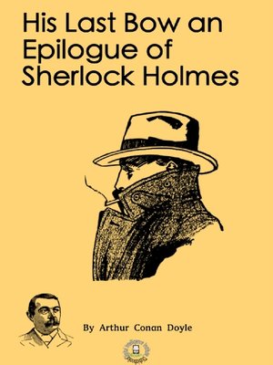 cover image of His Last Bow an Epilogue of Sherlock Holmes